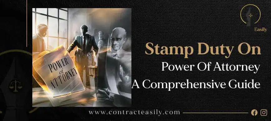 Stamp Duty for Power of Attorney: A Comprehensive Guide Across States and Union Territories in India Stamp Duty for Power of Attorney: A Comprehensive Guide Across States and Union Territories in India